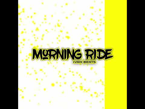 Morning Ride | Ivan Beats [siren jam]