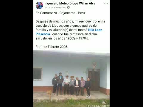 En la escuela de Lloque, en Contumazá - Cajamarca - Perú; donde fue profesora mi mamá.F: 11 FEB 2026