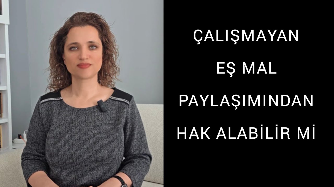 Çalışmayan Eş Mal Paylaşımından Hak Alabilir mi?