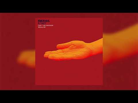 Sigma - Can't Get Enough (feat. Taet) [Vocal VIP]
