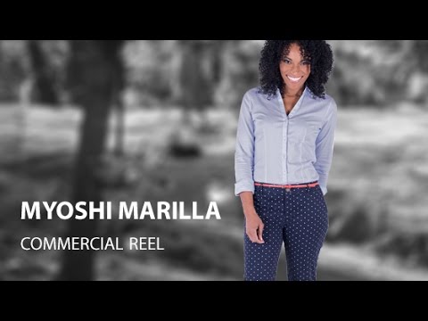 Myoshi Marilla's Commercial Reel