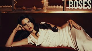Lana Del Rey - Roses (Original 80s Version) MIX 1 - New Unreleased