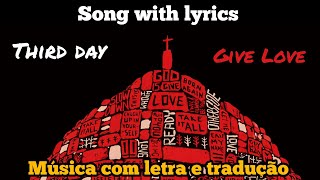 Third Day - Give Love (legendado)