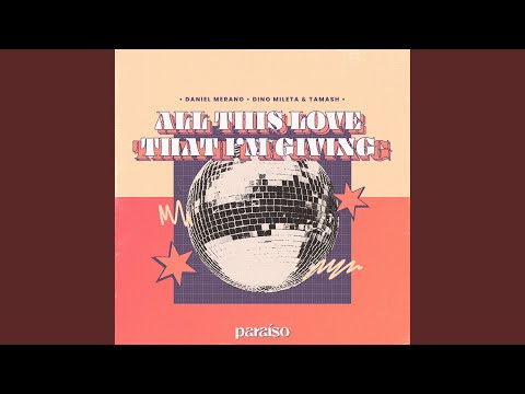 All This Love That I'm Giving