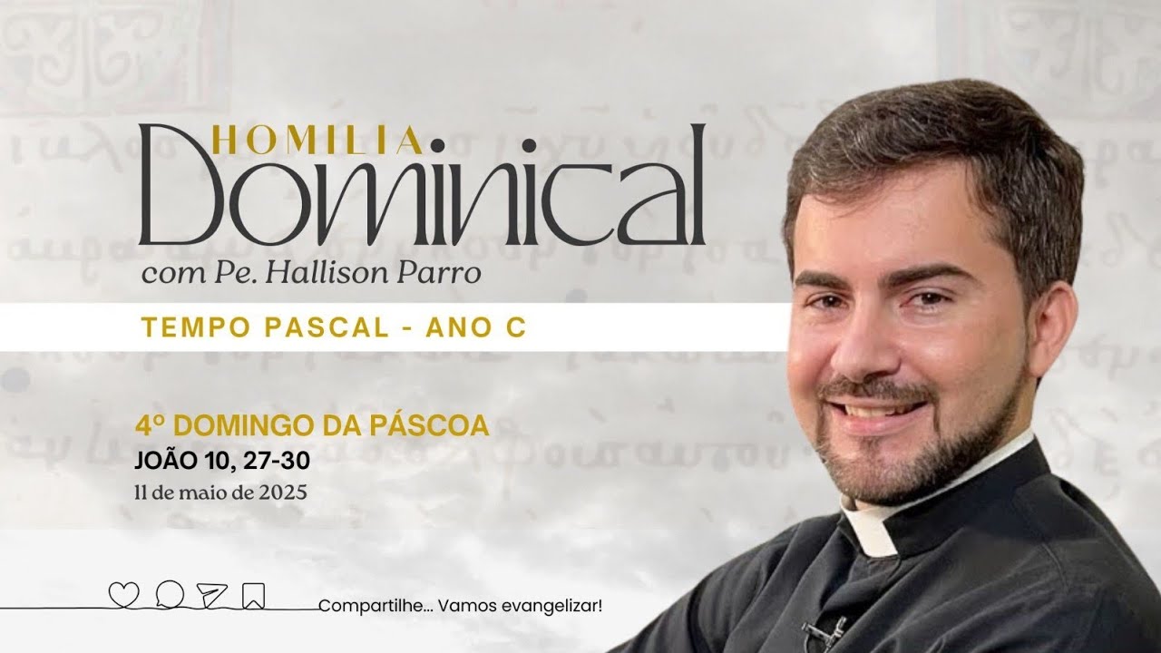 Father Hallison Parro - Sunday Homily - 05/11/2025 - 4th Sunday of Easter - Year C