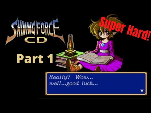 Let's Play Shining Force CD Part 1 - Super Hard