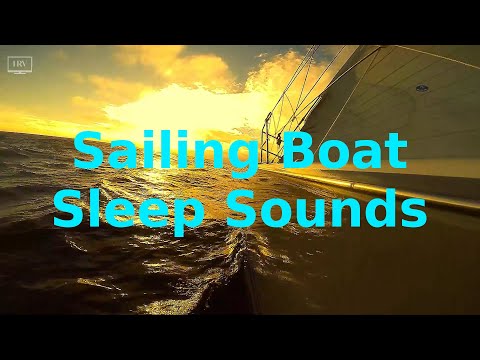 Sailing Boat Sleep Sounds | Sailboat (Yacht) Relaxing White Noise Ambience | Sail Ship Sleeping