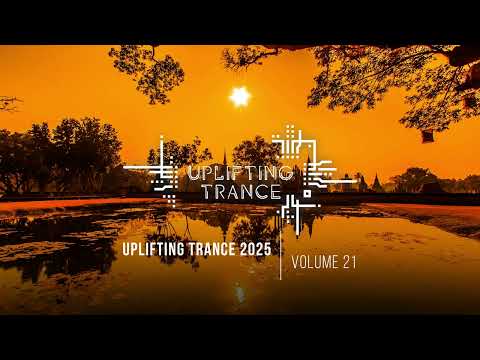 UPLIFTING TRANCE 2025 VOL. 21 [FULL SET]