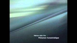 Marsen Jules Trio - Éclipse (feat. Roger Döring)