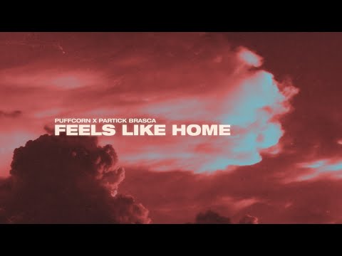 PuFFcorn - Feels Like Home (feat. 派偉俊Patrick Brasca)