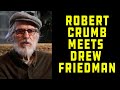 Robert Crumb Meets Drew Friedman (excerpt)