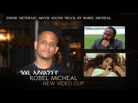 EriPlanet -Robel Micheal  Asbi Aysenn'ye  New Eritrean Music 2021 ( Official Video )Tigrinya Music