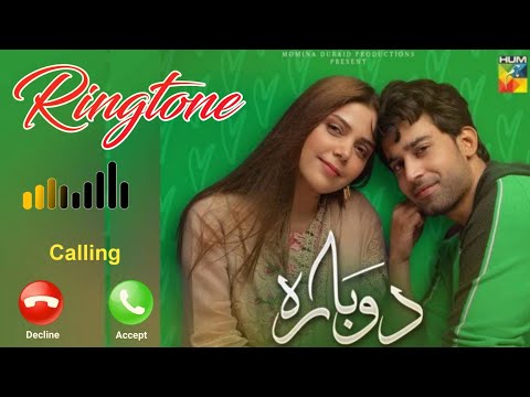 Dobara Pakistani Drama Best Instrumental Ringtone for Mobile Phone - New Romantic Ringtone