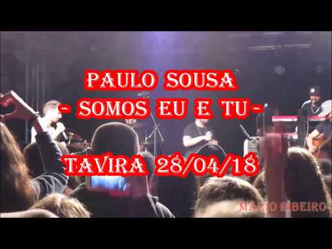 Paulo Sousa -  Somos Eu e Tu - Tavira 28-04-18