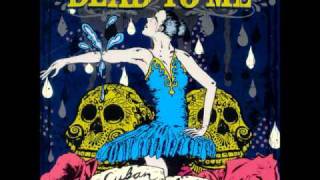 Dead To Me - Don&#39;t Lie