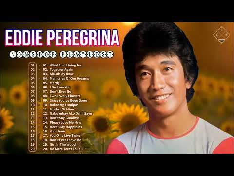 What Am I Living For | Eddie Peregrina Non-stop Playlist 2022 || Pamatay Puso Nonstop OPM Love Song