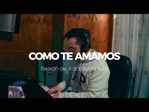 Como Te Amamos | Sesión de Adoración #25 | Benja O'Kington
