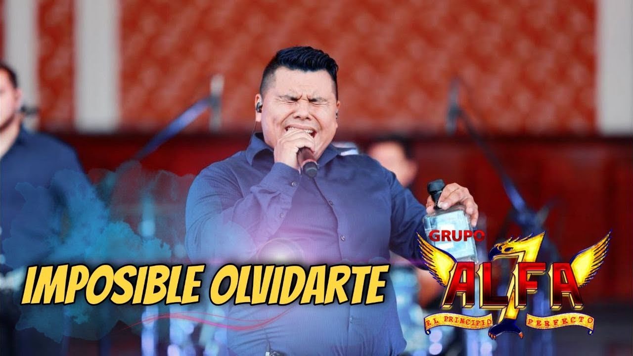 ALFA 7 - Imposible Olvidarte (En Vivo)