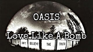 OASIS - Love Like A Bomb (Lyric Video)