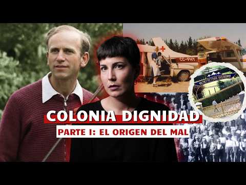 El caso de COLONIA DIGNIDAD (Parte 1): La secta de Paul Schäfer