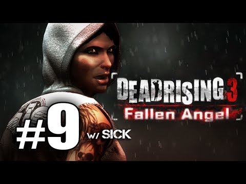 Dead Rising 3 DLC Episode 2 Fallen Angel Part 9 w/ SICK - No Peeking!