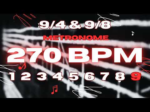 270 BPM - 9/4 & 9/8 Metronome