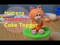 Mittens Timmy Time Fondant Cake Topper