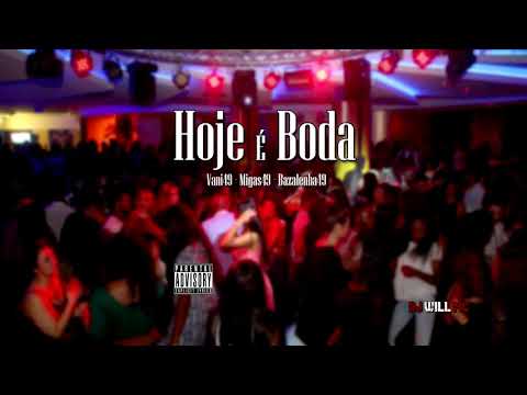 Faixa #12 Vani49 "Hoje É Boda" Ft Migas49 & Bazalenha49