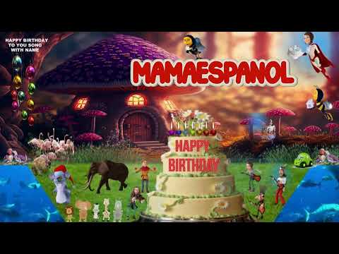 MAMAESPANOL | HAPPY Birthday Song | Happy Birthday to You | Happy Birthday to You Song MAMAESPANOL