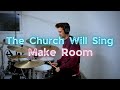 JF || Make Room || The Church Will Sing || Drum Cover