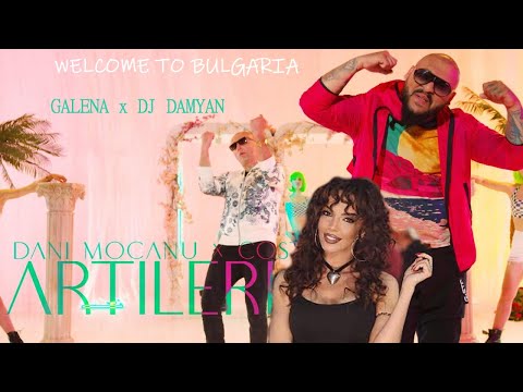 🏆 Dani Mocanu  ❌GALENA 🔥 DJ DAMYAN 📀Costi  - Artileria💥WELCOME TO BULGARIA NEU 2022