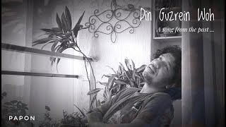 Din Guzrein Woh | Papon