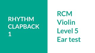 RCM Grade 5 Ear Test Rhythm Clapback 1
