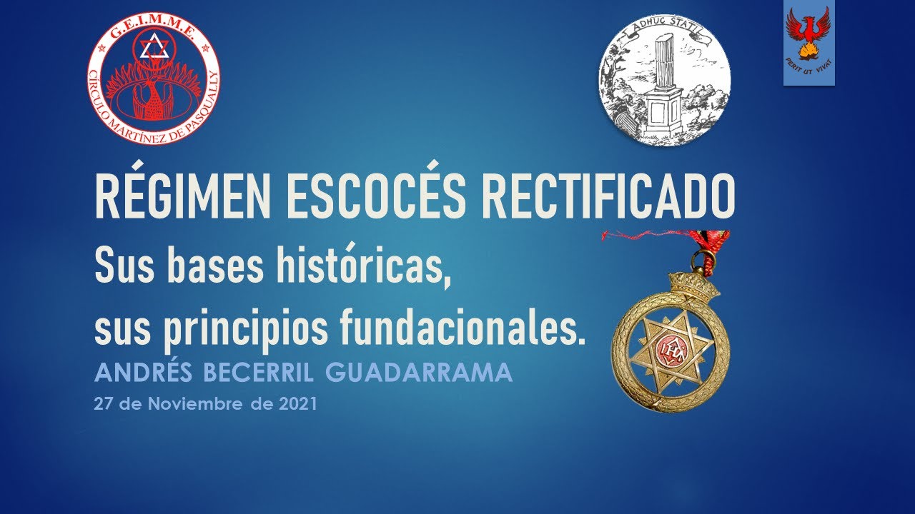 Régimen Escocés & Rectificado: bases históricas y fundacionales