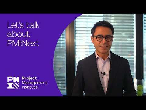 Pierre Le Manh Summarizes PMI:Next, Project Management Institute’s New Strategy