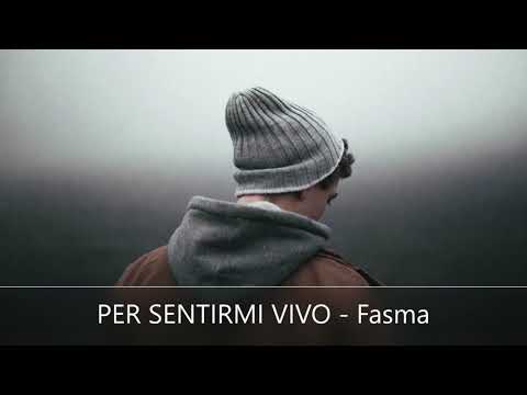 Fasma - PER SENTIRMI VIVO