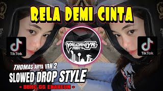 Download lagu DJ THOMAS ARYA🔥RELA DEMI CINTA🔥SLOWED DROP STYLE BBHC GG ENAKEUN - YAUDAHIYADJ RMX AZIFVNKY mp3