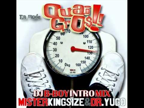 Mr Kingsize Feat. Dr Yugo - En Mode Ouai Gros (DJ B-Boy Intro Mix)