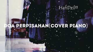 Download lagu Hafidzil - Doa Perpisahan (Piano Cover) mp3