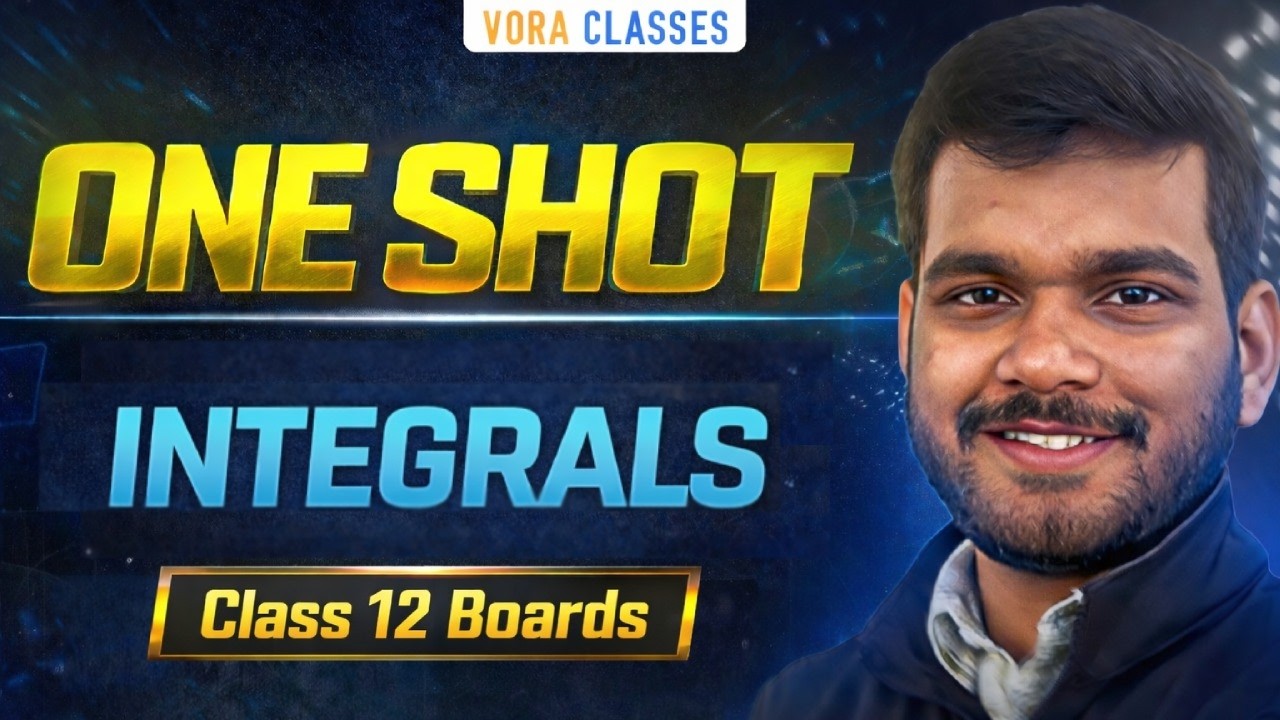 Class 12th Boards Maths | Integrals One Shot | Theory & CBSE