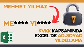 KVKK Kapsamında Excel'de Ad-Soyad Yıldızlama/Maskeleme