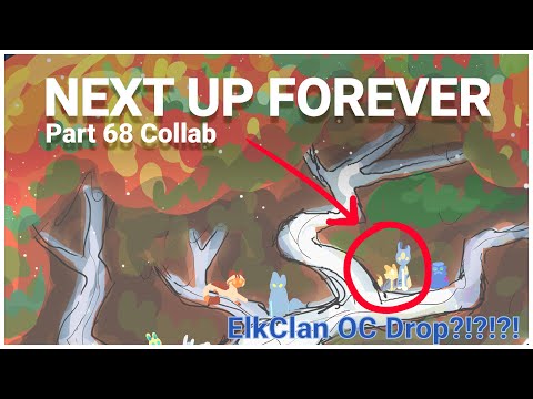 **Next Up Forever Part 68 Collab!**