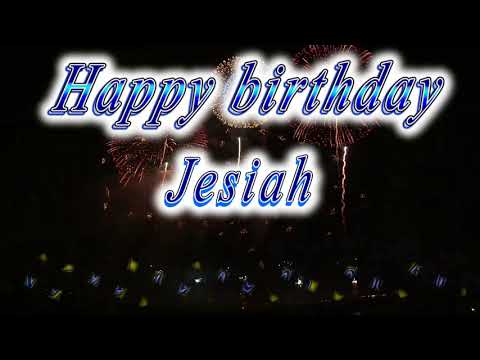Happy birthday Jesiah