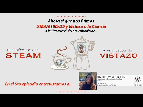 5to episodio de Cafecitos con STEAM y una Pizca de Vistazo