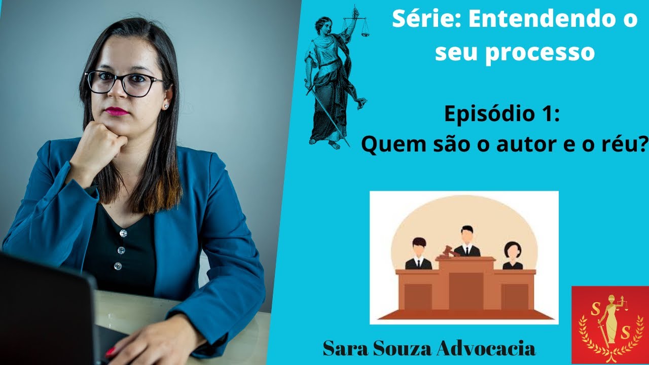 Entendendo o seu processo: Quem são o autor e o réu?