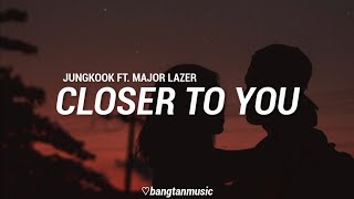 Download lagu Jungkook ft. Major Lazer || Closer To You || Tradução PT/BR mp3