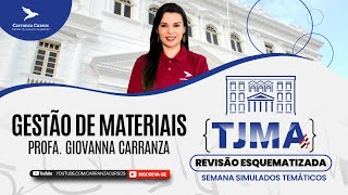 TJMA - Gestão de Materiais - Revisão Esquematizada - Prof. Giovanna Carranza