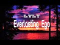 LVLY - Everlasting Ego (Lyrics)