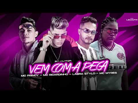 MC PRINCY  - MC  RICADINHO - LABRA STYLO  -  MC MYRES _   vem com a pega