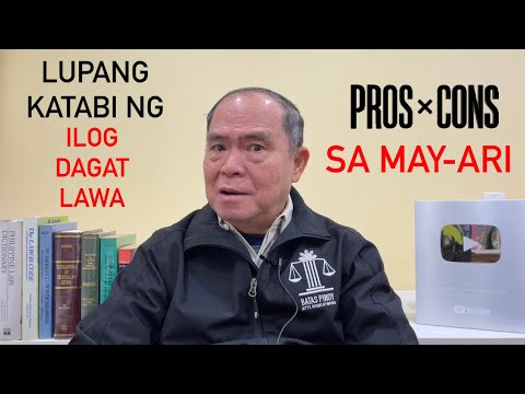PROS AND CONS NG LUPANG KATABI NG ILOG, DAGAT, LAWA ATBP.